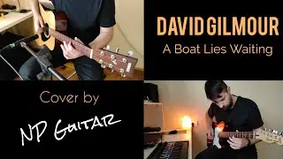 David Gilmour - A Boat Lies Waiting cover by NP Guitar