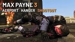 MAX PAYNE 3 | AIRPORT HANGER SHOOTOUT | PC GAMEPLAY