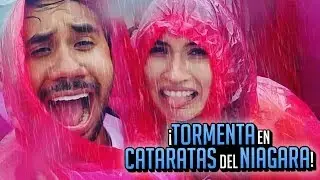 ¡TORMENTA EN CATARATAS DEL NIAGARA! #68