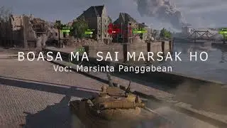 Boasama Sai Marsak Ho - Marsinta Panggabean #WorldofTank  #MusicandGaming #MusiColaborasi