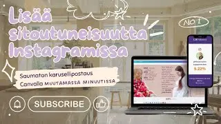 Kuinka luoda sitouttava ja koukuttava Instagram-postaus vain viidess&auml; minuutissa - Canva vinkki