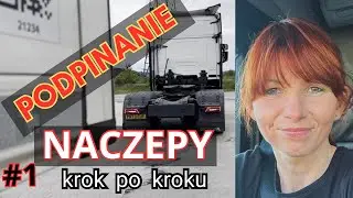PODPINANIE NACZEPY, PODSTAWY PODSTAW // CZĘŚĆ 1