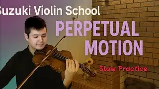 Perpetual Motion (Suzuki Book 1) | Slow Practice