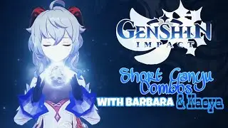 Genshin Impact - Short Ganyu Combos with Barbara & Kaeya