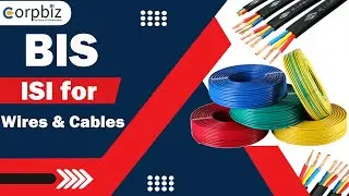 BIS ISI for Wires & Cables | BIS ISI Mark Certification | Get BIS ISI Mark on Your Product | Corpbiz
