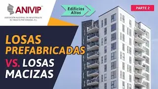 USO DE LOSAS PREFABRICADAS EN EDIFICIOS ALTOS - PARTE 2