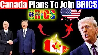 Canada&rsquo;s Decision Shocks the World: Joins BRICS After U.S. Trade War