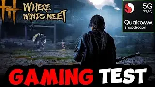 Where Winds Meet FPS GAMING TEST on SNAPDRAGON 778G..... IS IT OPTIMIZED? 🤔