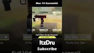 Try This Mac-10 Gunsmith... You Will Dominate Lobbies