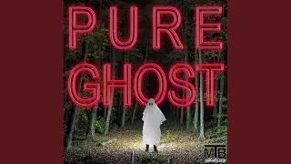 Pure Ghost
