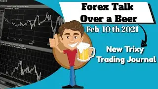 Разговор о Форексе за кружкой пива &mdash; новый журнал Trixy Trading &mdash; 10 февраля 2021 г.