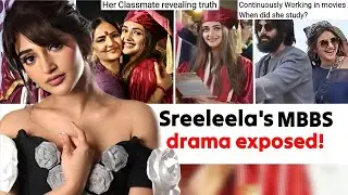 Sreelela COMPLETING MBBS UNFAIRLY: How did she COMPLETE HER MBBS while CONTINUOUSLY DOING MOVIES?