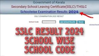 SSLC RESULT 2024 SCHOOL WISE SCHOOL CODE