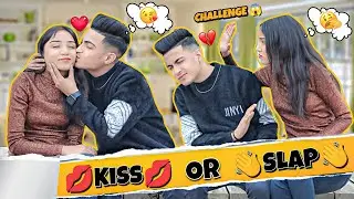 KISS OR SLAP CHALLENGE 😭😂 COUPLE EDITION | GONE WRONG 💔