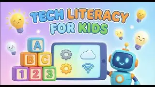 Tech Literacy for Kids  Learn Technology Through Fun Songs