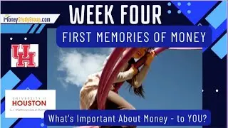 UH Personal Finance Week 4 First Memories & Parental Interview September 16, 2025