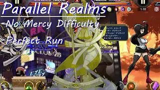 The Parallel Realms Experience II: No Mercy's Perfect Run - Skullgirls Mobile