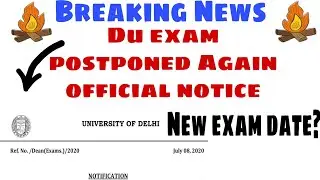 Delhi university exam Postponed | official notice | Du sol | ncweb |UGC Notification | New Exam Date