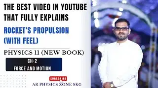 Physics 11 New Book , Ch-2 (Rocket Propulsion) See description