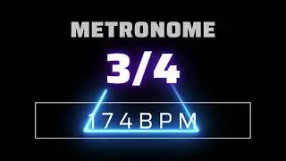 3/4 METRONOME 174 BPM △