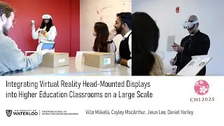 CHI '25: Integrating VR Head-Mounted Displays into Higher Education Classrooms on a Large Scale