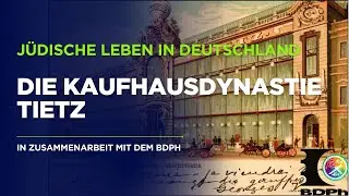 J&uuml;dische Leben in Deutschland &ndash; Die Kaufhausdynastie Tietz