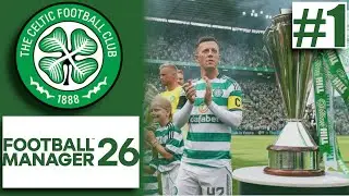 The Celtic - FM26 Part 1