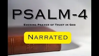 Psalm 4 : Evening Prayer of Trust in God | NASB Reading