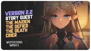 Version 2.2 Story Quest (Full Quest) | Wuthering Waves
