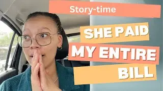 Story time, She paid my bill 🫢 |#smallactsofkindness