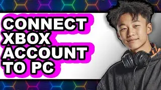 How to Connect Xbox Account to Pc (only Way)