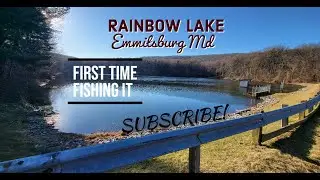 RAINBOW LAKE, Emmitsburg MD (my first time)