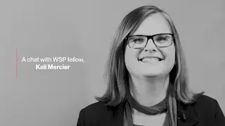 A chat with our WSP Fellow, Kali Mercier