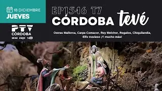 ⚡CÓRDOBA TEVÉ HD | #CTVÉ1546 | Carpa Comacor, Rey Melchor, Elfo travieso... ¡Y mucho más! | 23 dic