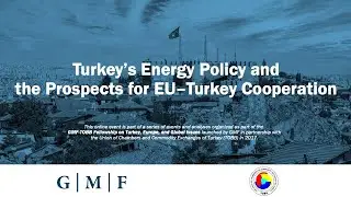 Turkey&rsquo;s Energy Policy and the Prospects for EU&ndash;Turkey Cooperation