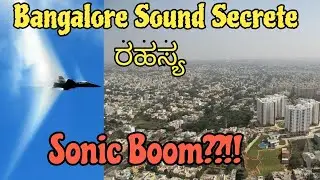 ಬೆಂಗಳೂರು ಶಬ್ದದ ರಹಸ್ಯ !!😱|Bangalore sound|Bangalore Sonic Boom|What is Sonic Boom|in Kannada