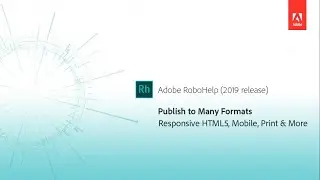 Многоформатная публикация &mdash; Adobe RoboHelp (выпуск 2019 г.)