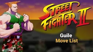 Guile Move List - Street Fighter 2 - (SF2)
