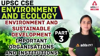 UPSC Prelims 2021 | Environment and Sustainable Development Important Organizations and Institutions