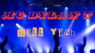 MC Dylan T - Hell yeah official visualization