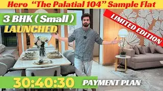 3 BHK at Hero Palatial 104 Dwarka Expressway | Hero The palatial Sample Flat Vs Signature Global 71