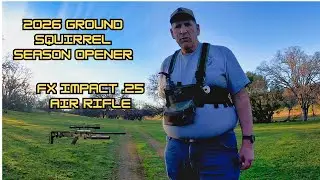2026 Ground Squirrel Season Opener  FX Impact Air Rifle Hunting