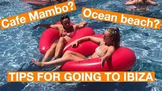 IBIZA HACKS - TIPS FOR GOING TO IBIZA