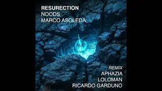 Noods/Marco asoleda-Resurection(Ricardo Guarduno remix)
