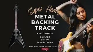 𝙎𝙪𝙥𝙚𝙧 𝙃𝙚𝙖𝙫𝙮 𝙈𝙚𝙩𝙖𝙡 Backing Track in Dm 120 bpm （Ｄｒｏｐ Ｄ Ｔｕｎｉｎｇ）