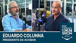 Eduardo Colunna: presidente da ACOBAR | Foz Internacional Boat Show 2023 | N&Aacute;UTICA