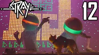 Kitty Goes Clubbing: Stray Walkthrough Part 12 - Trouble In The Club (PC 4K)