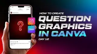 Day 12 | Make Instagram Question Graphics in Canva