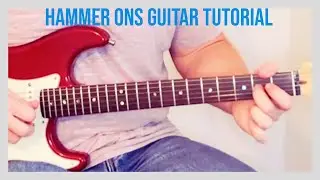 Guitar Hammer-Ons Explained | Play Faster & Smoother