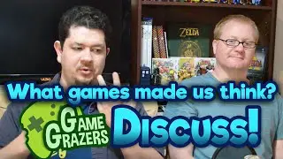 What game made you stop and think? - April 1, 2016 -  Game Grazers Discuss